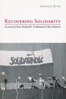 Recovering "Solidarity": Lessons from Poland's Unfinished Revolution 