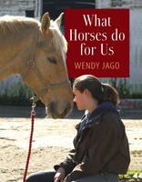 Jacket image for What Horses Do for Us