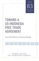 jacket Image for Toward a US-Indonesia Free Trade Agreement