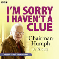 I'm Sorry I Haven't a Clue: Chairman Humph