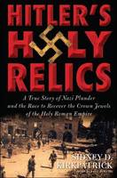 Hitler's Holy Relics Cover Image