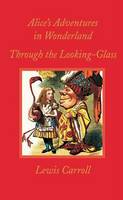 Alice in Wonderland and Through the Looking Glass Cover Image