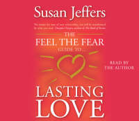 The Feel the Fear Guide to ... Lasting Love The Feel the Fear Guide to ... Lasting Love
