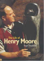 Jacket Image for The Life of Henry Moore