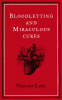 Bloodletting and Miraculous Cures