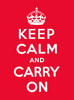Keep Calm and Carry On Keep Calm and Carry On