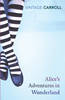 Alice's Adventures in Wonderland  AND Through the Looking Glass