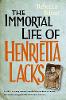 The Immortal Life of Henrietta Lacks