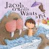 Jacob O'Reilly Wants a Pet