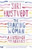 The Shaking Woman or a History of My Nerves Jacket Image for The Shaking Woman or a History of My Nerves