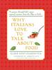 Why Italians Love to Talk About Food