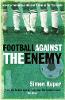 Jacket Image for Football Against the Enemy