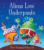 Aliens Love Underpants! Aliens Love Underpants!