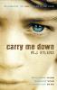 Carry Me Down Carry Me Down