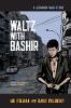 Waltz with Bashir Waltz with Bashir