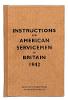 Instructions for American Servicemen in Britain, 1942 Instructions for American Servicemen in Britain, 1942