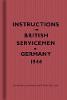Instructions for British Servicemen in Germany, 1944 Instructions for British Servicemen in Germany, 1944