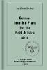 German Invasion Plans for the British Isles, 1940 German Invasion Plans for the British Isles, 1940