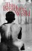 This Breathing World Jacket Image for This Breathing World